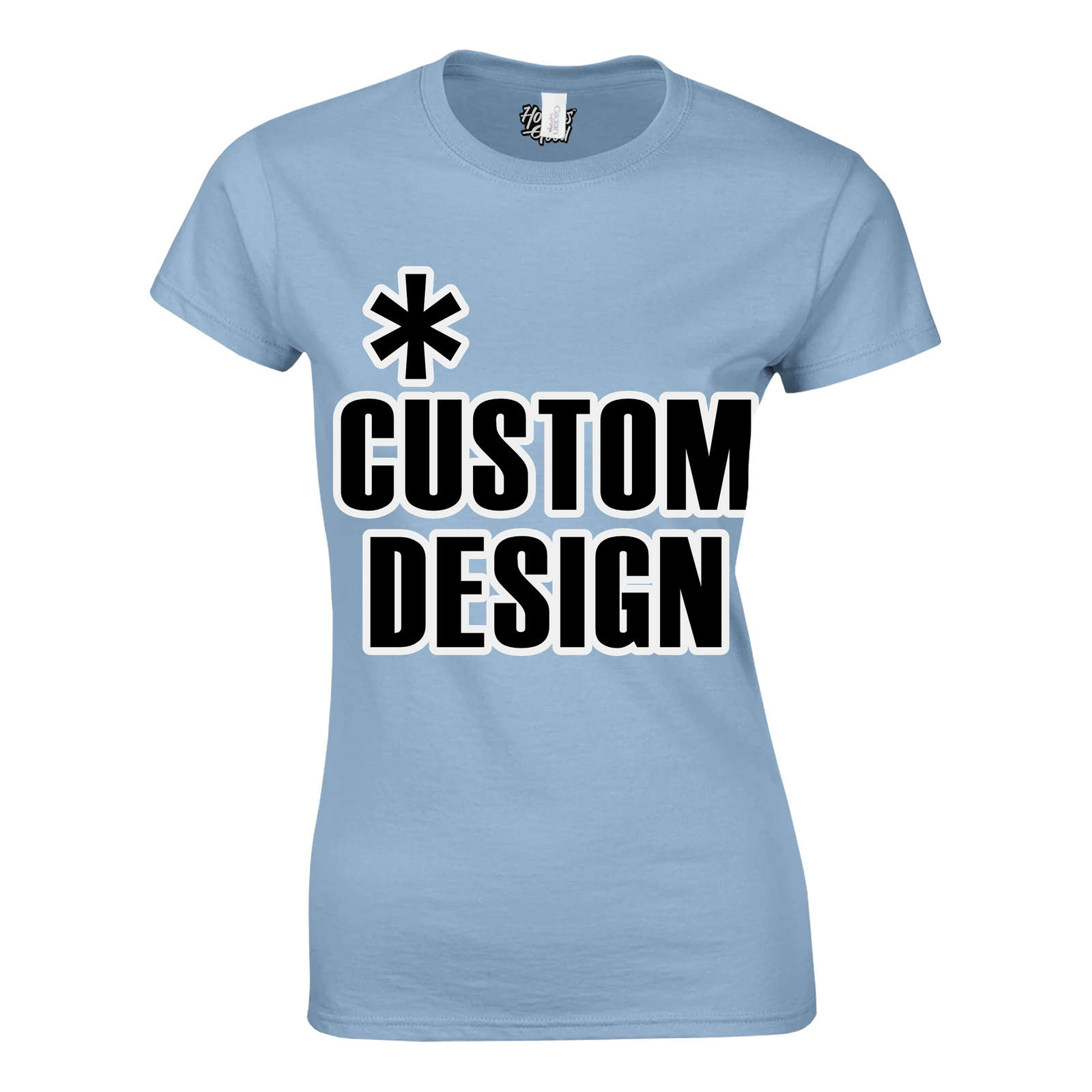 Hoodies for Good Custom design on a T-shirt: Women's Crewneck. Color: Light Blue